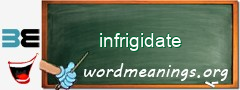 WordMeaning blackboard for infrigidate